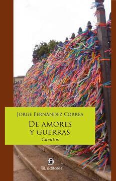 De amores y guerras: Cuentos