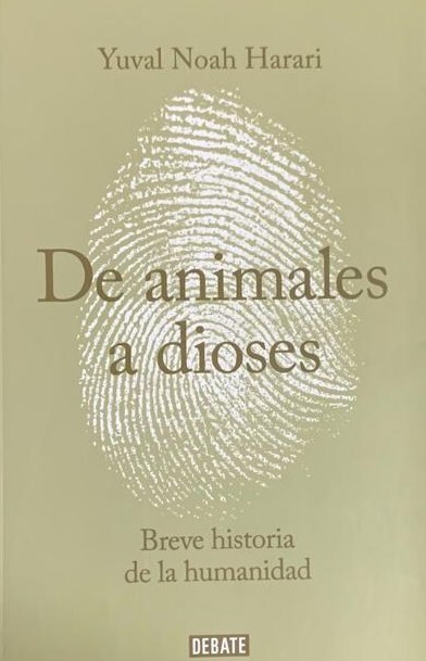 De animales a dioses: Breve historia de la humanidad