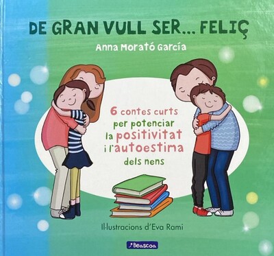 De gran vull ser… feliç / Tapa Dura
