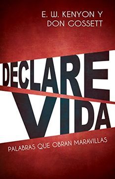 Declare Vida: Palabras que obran maravillas