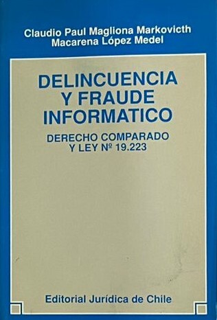 Delincuencia y Fraude Informático: Derecho Comparado y Ley N°19.223