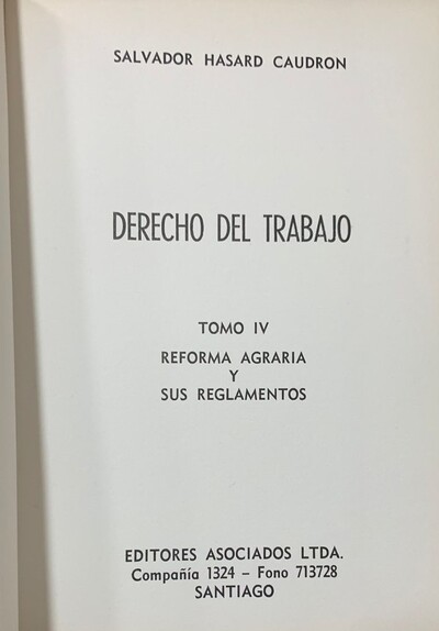 Derecho del trabajo, Tomo IV: Reforma agraria y sus reglamentos