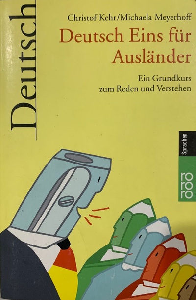 Ecolectura - Deutsch Eins für Ausländer: Ein Grundkurs zum Reden und