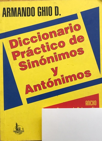 Diccionario Práctico de Sinónimos y Antónimos