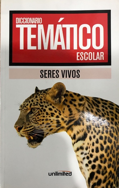Diccionario Temático escolar : Seres vivos