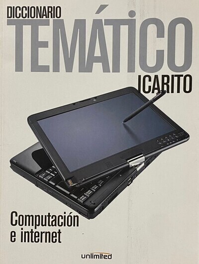 Diccionario Temático Icarito: Computación e internet