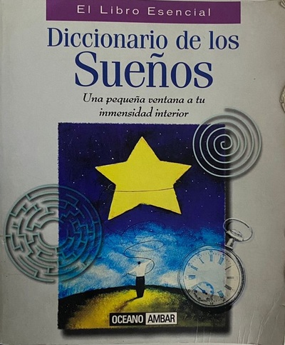 Diccionario de los Sueños : Una pequeña ventana a tu inmensidad interior