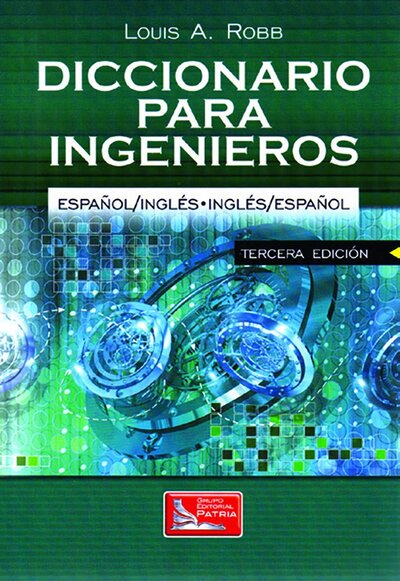 Diccionario para ingenieros: Español/Inglés - Inglés/Español
