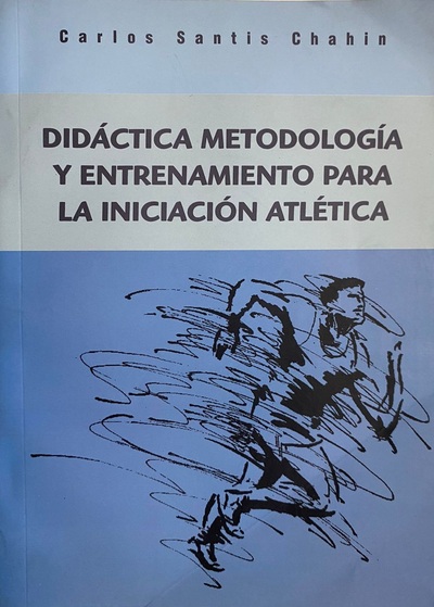 Didáctica metodología y entrenamiento para la iniciación atlética