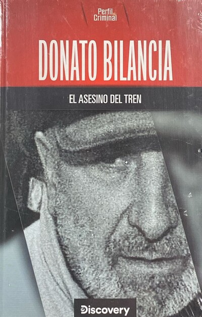 Donato Bilancia: El asesino del tren / Tapa Dura