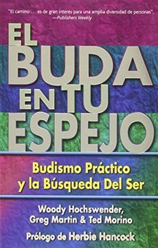 El Buda en tu espejo: Budismo práctico y la búsqueda del ser  