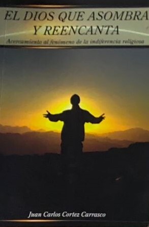 El Dios Que Asombra Y Reencanta
