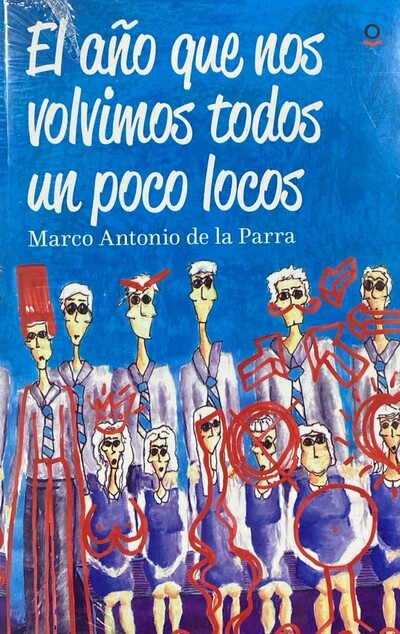El año que nos volvimos todos un poco locos	