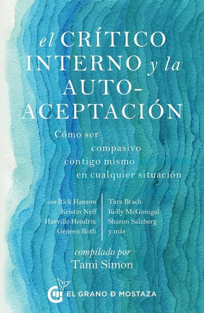 El crítico interno y la autoaceptación: Cómo ser compasivo contigo mismo en cualquier situación