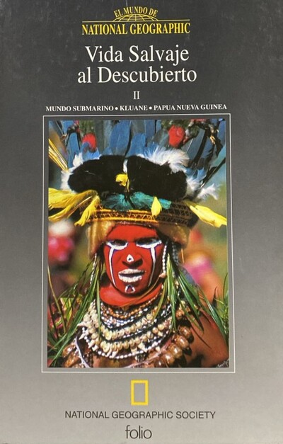 El mundo de National Geographic: Vida Salvaje al Descubierto  II, Mundo submarino, Kluane, Papúa Nueva Guinea / Tapa Dura