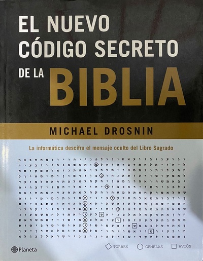 El nuevo código secreto de la Biblia: La informática descifra el mensaje oculto del Libro Sagrado_imagen