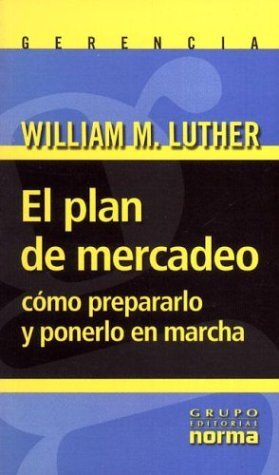 El plan de mercado: cómo prepararlo y ponerlo en marcha 	