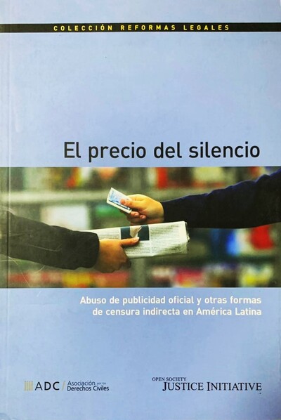 El precio del silencio: Abuso de publicidad oficial y otras formas de censura indirecta en América Latina _imagen