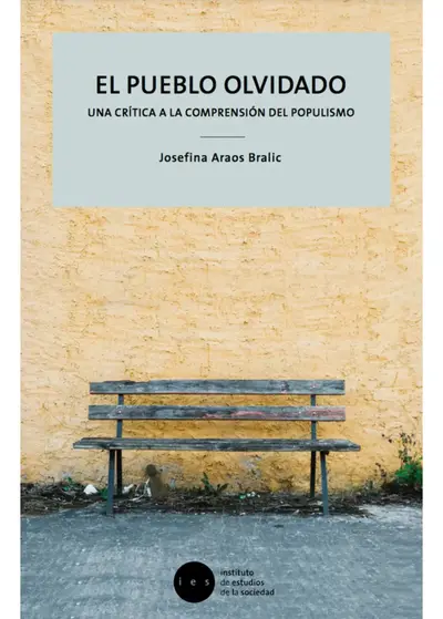 El pueblo olvidado: Una crítica a la compresión del populismo 