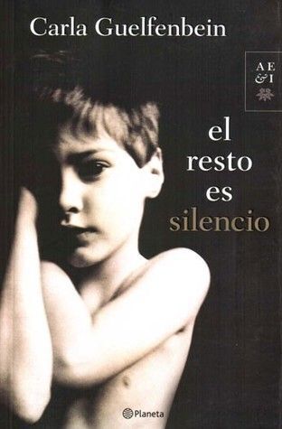 El resto es silencio