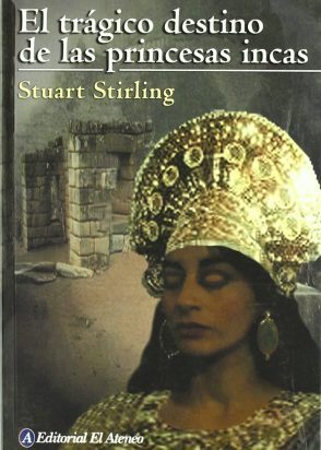 El trágico destino de las princesas incas	