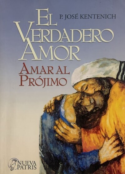 El verdadero amor: Amar al prójimo	