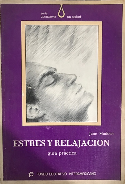 Estrés y relajación : Guía práctica