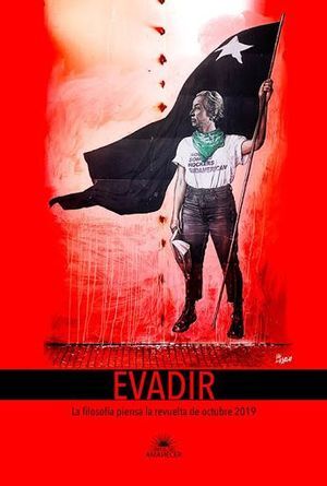Evadir: La filosofía para la revuelta de octubre 2019
