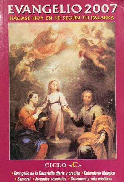 Evangelio 2007: Hagase hoy en mi según tu palabra