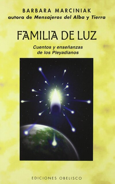 Familia de luz: Cuentos y enseñanzas de los Pleyadianos