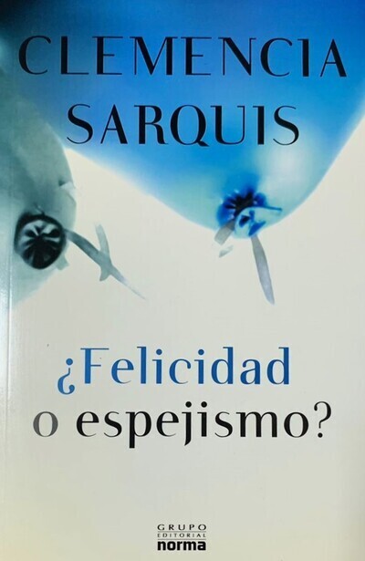 ¿Felicidad o espejismo?