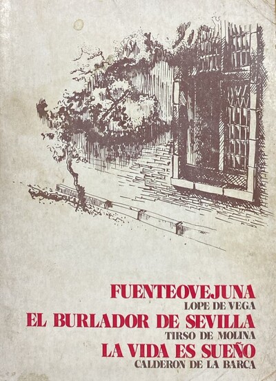 Fuenteovejuna, El burlador de Sevilla, La vida es sueño