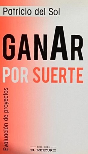 Ganar por suerte: Evaluación de proyectos  