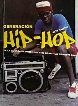 Generación Hip-Hop: De la guerra de pandillas y el grafiti al gangsta rap 