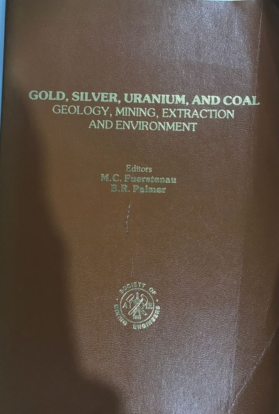 Gold, Silver, Uranium, and Coal : Geology, mining, extraction and environment