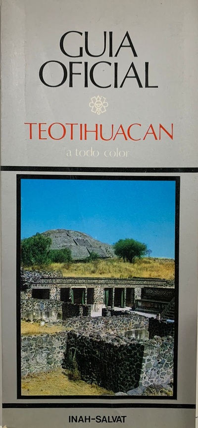 Guía oficial : Teotihuacan a todo color