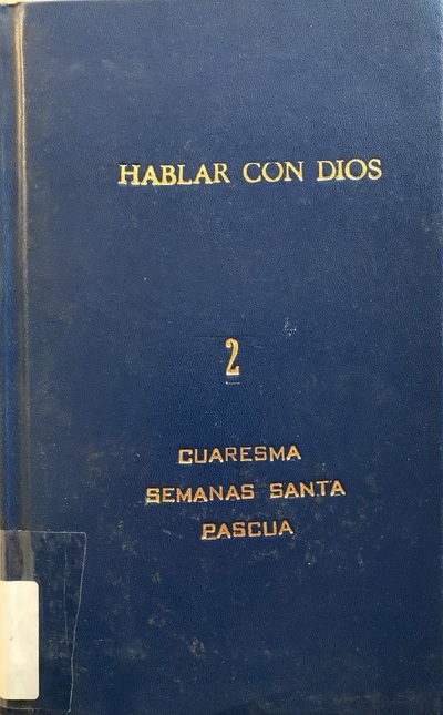 Hablar con Dios 2. Cuaresma, semana santa y pascua / Tapa dura