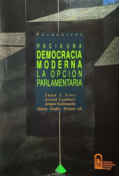 Hacia una democracia moderna: La opción parlamentaria  