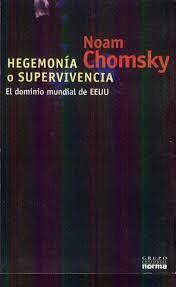 Hegemonía o supervivencia: el dominio mundial de EE. UU.		