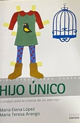 Hijo único: Consejos para la crianza de un solo hijo  