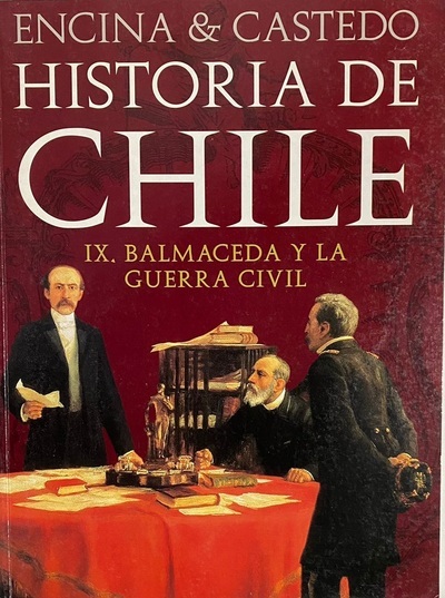 Historia de Chile : IX Balmaceda y la guerra civil