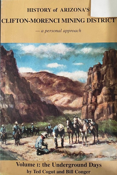 History of Arizona's Clifton-Morenci Mining District. Volumen I : The Underground Days_imagen