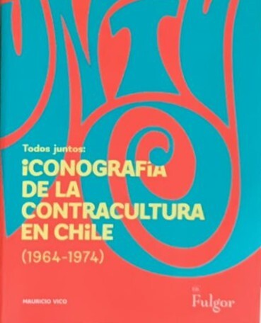 Iconografía de la contracultura en Chile (1964-1974)