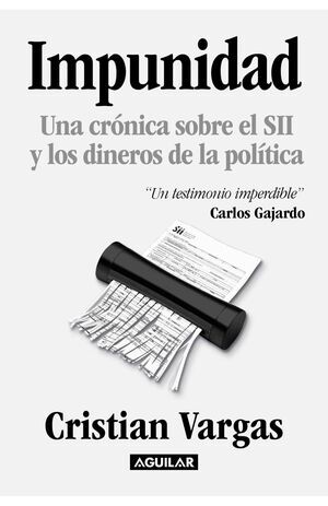 Impunidad: Una crónica sobre el SII y los dineros de la política