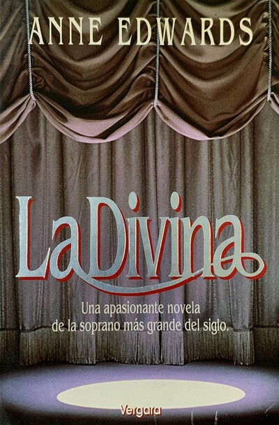 La Divina: Una apasionante novela de la soprano mas grande del siglo 