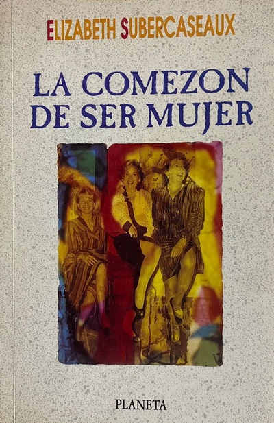 La comezón de ser mujer