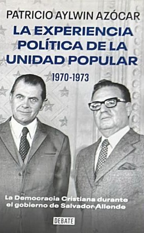 La experiencia política de la Unidad Popular 1970-1973