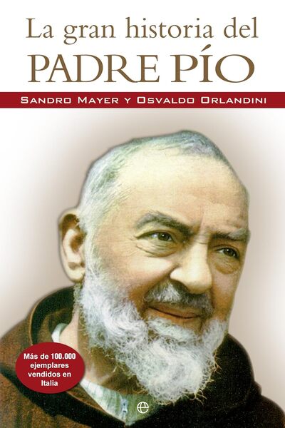 La gran historia del Padre Pío