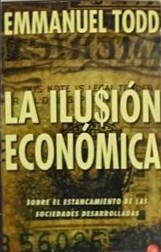 La ilusion economica: sobre el estancamiento de las sociedades desarrolladas 