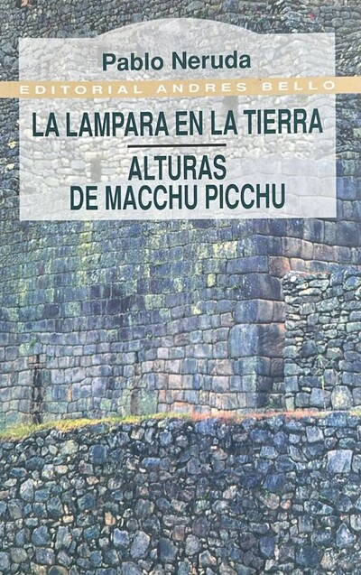 La lampara en la tierra: Alturas de macchu picchu 
